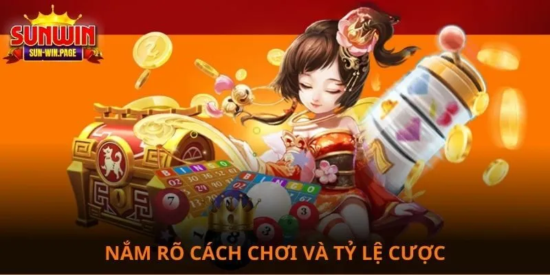 Nắm rõ cách chơi và tỷ lệ cược