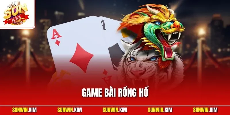 Game Bài Rồng Hổ Là Gì? Trò Chơi Tốc Độ Cao Được Yêu Thích
